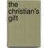 The Christian's Gift