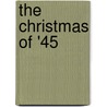 The Christmas of '45 by Mills Crenshaw