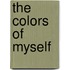 The Colors Of Myself