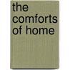 The Comforts Of Home by Ralph Bergengren