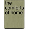 The Comforts Of Home door Ralph Bergengren