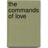 The Commands of Love by Rosemary Wanjiku Mwenja