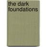 The Dark Foundations door Chris Walley