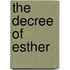 The Decree Of Esther