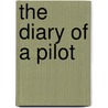 The Diary of a Pilot door Arch Doty Jr.