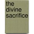 The Divine Sacrifice