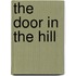 The Door In The Hill