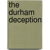 The Durham Deception door Philip Gooden