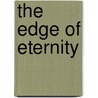 The Edge Of Eternity door Brevin Howard