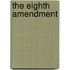 The Eighth Amendment
