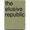 The Elusive Republic door Drew R. McCoyo