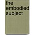 The Embodied Subject