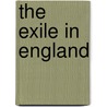 The Exile In England by Joan Calmady-Hamlyn