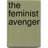 The Feminist Avenger