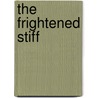 The Frightened Stiff door Kelley Roos