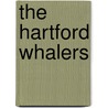 The Hartford Whalers by Brian Codagnone