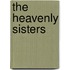 The Heavenly Sisters