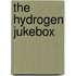 The Hydrogen Jukebox