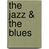 The Jazz & the Blues