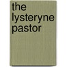 The Lysteryne Pastor door Francene Perry Brown Ed.D