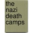 The Nazi Death Camps
