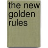 The New Golden Rules door Dharma Singh Khalsa