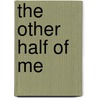The Other Half Of Me door Susan Shaw