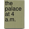 The Palace at 4 A.M. by Hal Foster