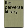 The Perverse Library by Craig Dworkin