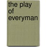 The Play Of Everyman door Hugo von Hofmannsthal