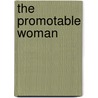 The Promotable Woman door Norma Carr-Ruffino