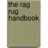 The Rag Rug Handbook door Paula Pfaff