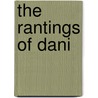The Rantings Of Dani by Dani Cook