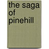 The Saga of Pinehill door Ken Darby