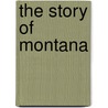 The Story Of Montana door Kate Hammond Fogarty