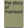The Story of Mansoul door Peter Woodcock