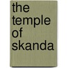The Temple Of Skanda door Roland Graeme
