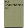 The Undutchables 6.0 door Laurie Boucke