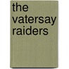 The Vatersay Raiders by Ben Buxton