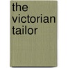 The Victorian Tailor by Jason Maclochlainn