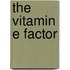 The Vitamin E Factor