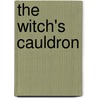 The Witch's Cauldron by Annie Kubler