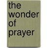 The Wonder Of Prayer door Jacqueline Palkovich