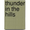 Thunder In The Hills door Susan Meadmore