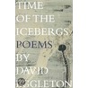 Time Of The Icebergs door David Eggleton