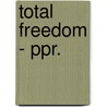 Total Freedom - Ppr. door Chris Matthew Sciabarra