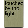 Touched By The Light by Linn B. Halton