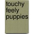 Touchy Feely Puppies
