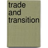 Trade And Transition door A. Macbean