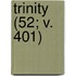 Trinity (52; V. 401)